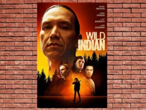 -Wild Indian (2021)-<br>The Original Movie