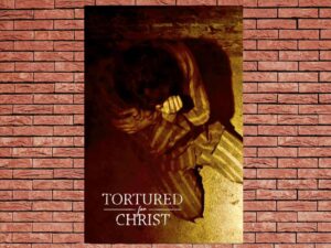 -Tortured for Christ (2018)-<br>The Original Movie