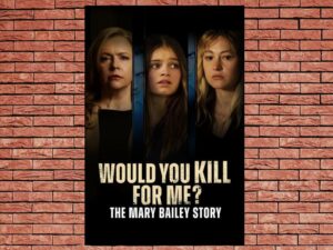 -Would You Kill for Me? The Mary Bailey Story (2023)-<br>The Original Movie
