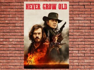 -Never Grow Old (2019)-<br>The Original Movie