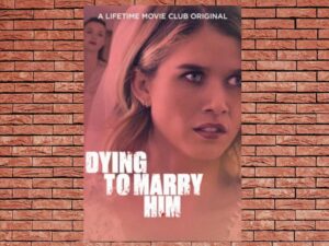 -Dying To Marry Him (2021)-<br>The Original Movie