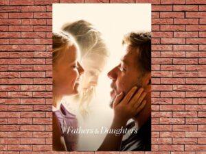 -Fathers and Daughters (2015)-<br>The Original Movie
