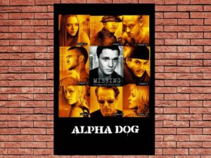 -Alpha Dog (2006)-<br>The Original Movie
