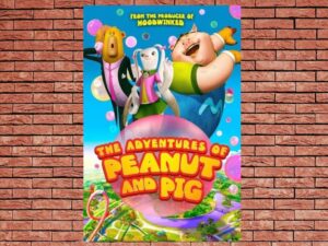 -The Adventures of Peanut and Pig (2022)-<br>The Original Movie