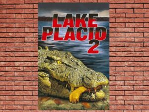 -Lake Placid 2 (2007)-<br>The Original Movie