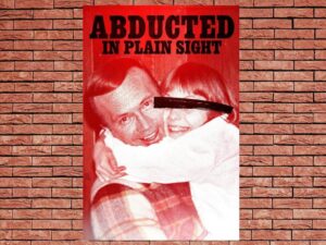 -Abducted in Plain Sight (2017)-<br>The Original Movie