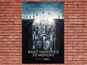 -What Happened To Monday 4K (2017)-<br>The Original Movie
