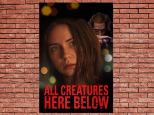 -All Creatures Here Below (2019)-<br>The Original Movie
