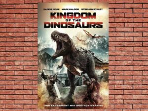 -Kingdom of the Dinosaurs (2022)-<br>The Original Movie