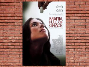 -Maria Full Of Grace (2004)-<br>The Original Movie
