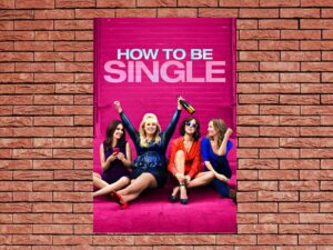 -How to Be Single (2016)-<br>The Original Movie
