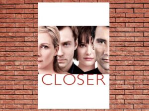 -Closer (2004)-<br>The Original Movie