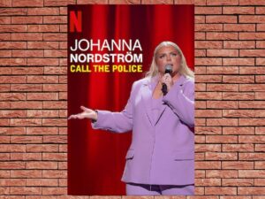 -Johanna Nordstrom: Call the Police (2022)-<br>The Original Movie