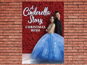 -A Cinderella Story: Christmas Wish (2019)-<br>The Original Movie