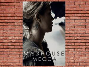 -Madhouse Mecca (2018)-<br>The Original Movie