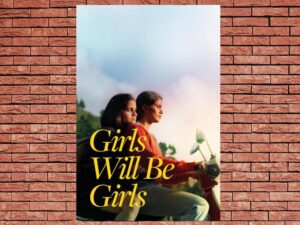 -Girls Will Be Girls (2024)-<br>The Original Movie