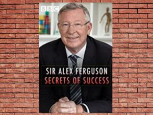 -Sir Alex Ferguson: Secrets Of Success (2015)-<br>The Original Movie