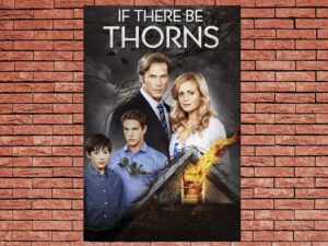 -If There Be Thorns (2015)-<br>The Original Movie