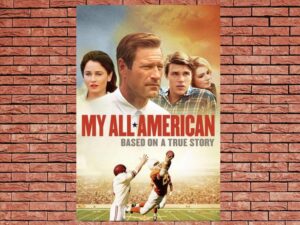-My All American (2015)-<br>The Original Movie