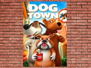 -Dog Town (2019)-<br>The Original Movie