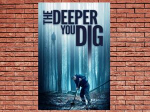 -The Deeper You Dig (2019)-<br>The Original Movie