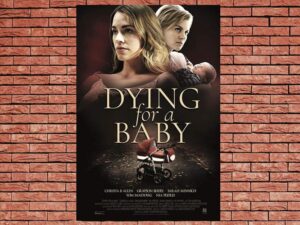 -Dying for a Baby (2019)-<br>The Original Movie