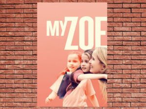-My Zoe (2019)-<br>The Original Movie