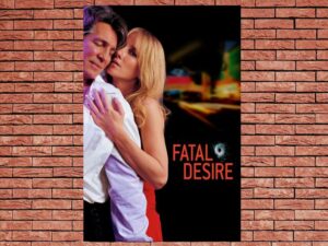 -Fatal Desire (2006)-<br>The Original Movie