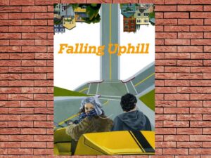 -Falling Uphil (2012)-<br>The Original Movie