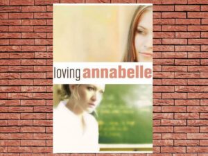 -Loving Annabelle (2007)-<br>The Original Movie