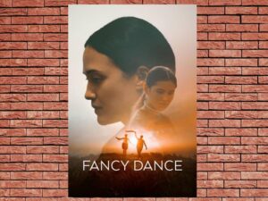-Fancy Dance (2024)-<br>The Original Movie