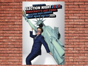 -Stephen Colbert's Election Night 2020: Democracy's Last Stand: Building Back America Great Again Better 2020 (2020)-<br>The Original Movie