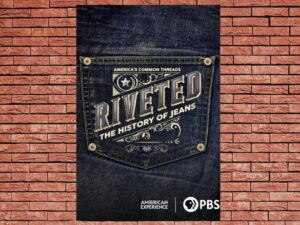-Riveted: The History Of Jeans (2022)-<br>The Original Movie