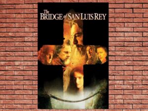 -The Bridge of San Luis Rey (2004)-<br>The Original Movie