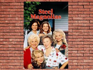 -Steel Magnolias (1989)-<br>The Original Movie