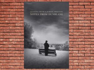 -Notes from Dunblane: Lessons from a School Shooting (2018)-<br>The Original Movie