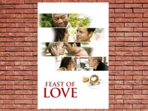 -Feast of Love (2007)-<br>The Original Movie