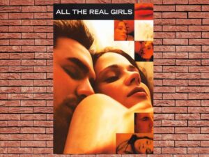 -All the Real Girls (2003)-<br>The Original Movie