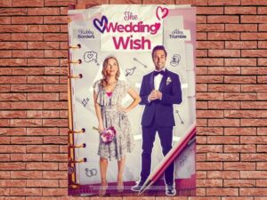 -The Wedding Wish, Wish Upon A Wedding (2023)-<br>The Original Movie
