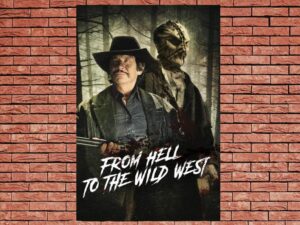 -From Hell to the Wild West (2017)-<br>The Original Movie