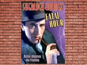 -Sherlock Holmes Fatal Hour, The Sleeping Cardinal (1931)-<br>The Original Movie