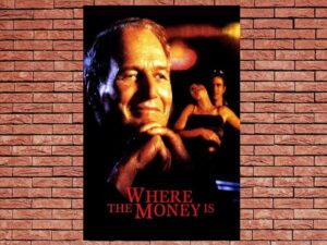 -Where the Money Is (2000)-<br>The Original Movie