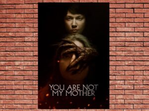 -You Are Not My Mother (2022)-<br>The Original Movie
