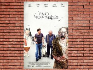 -For No Good Reason (2012)-<br>The Original Movie