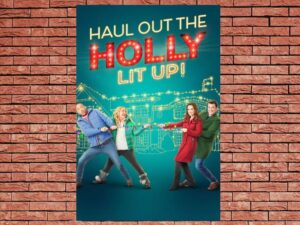 -Haul Out the Holly: Lit Up (2023)-<br>The Original Movie