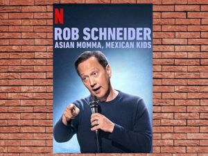 -Rob Schneider: Asian Momma, Mexican Kids (2020)-<br>The Original Movie