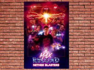 -Max Reload and the Nether Blasters (2020)-<br>The Original Movie