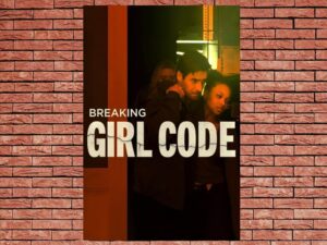 -Breaking Girl Code (2023)-<br>The Original Movie