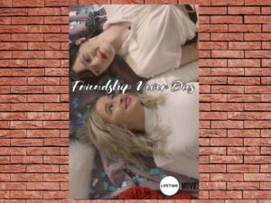 -Friendship Never Dies (2021)-<br>The Original Movie