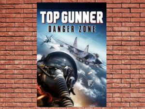 -Top Gunner: Danger Zone (2022)-<br>The Original Movie
